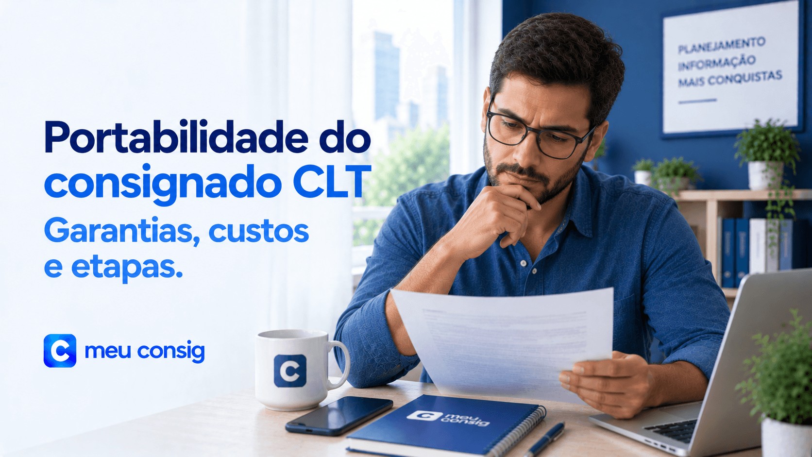 Portabilidade do consignado CLT: garantias, custos e etapas. Homem analisa documentos ao lado de um notebook.