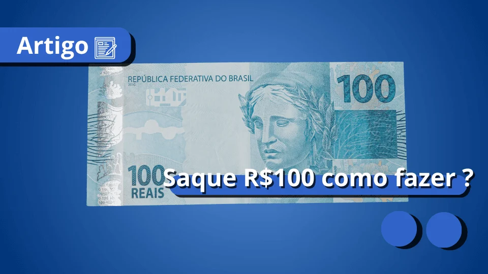 como-sacar-100-reais-fgts