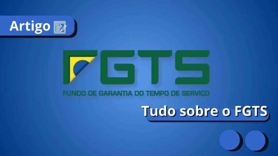 tudo-sobre-fgts-meu-consig
