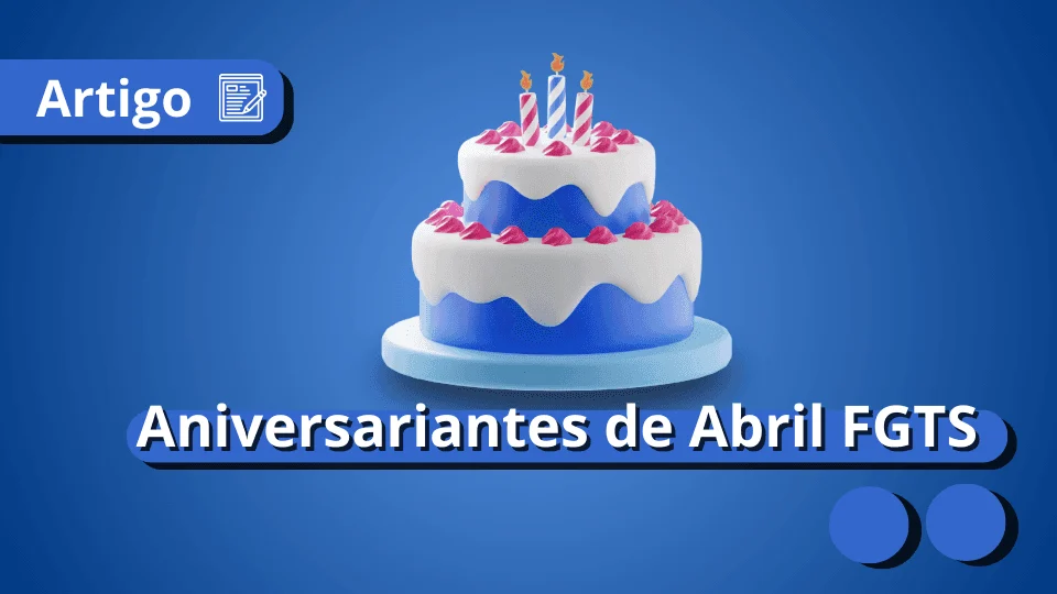 saque-aniversario-abril-2024-fgts-meu-consig