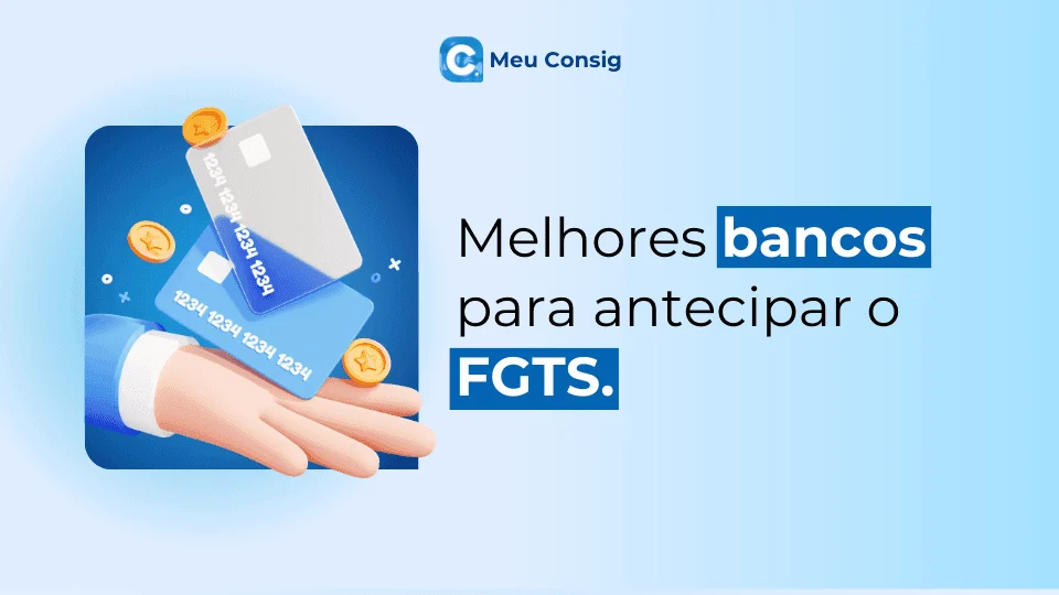melhores bancos para sacar o fgts meu consig