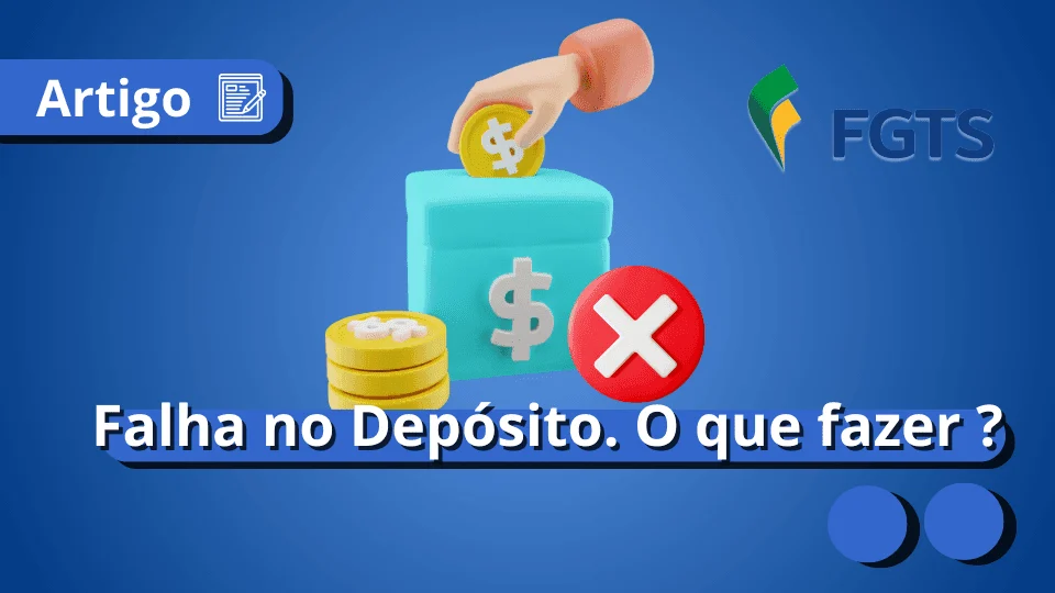falha-deposito-fgts-o-que-fazer-meu-consig