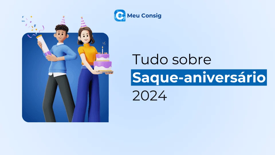 saque-aniversario-2024-meu-consig