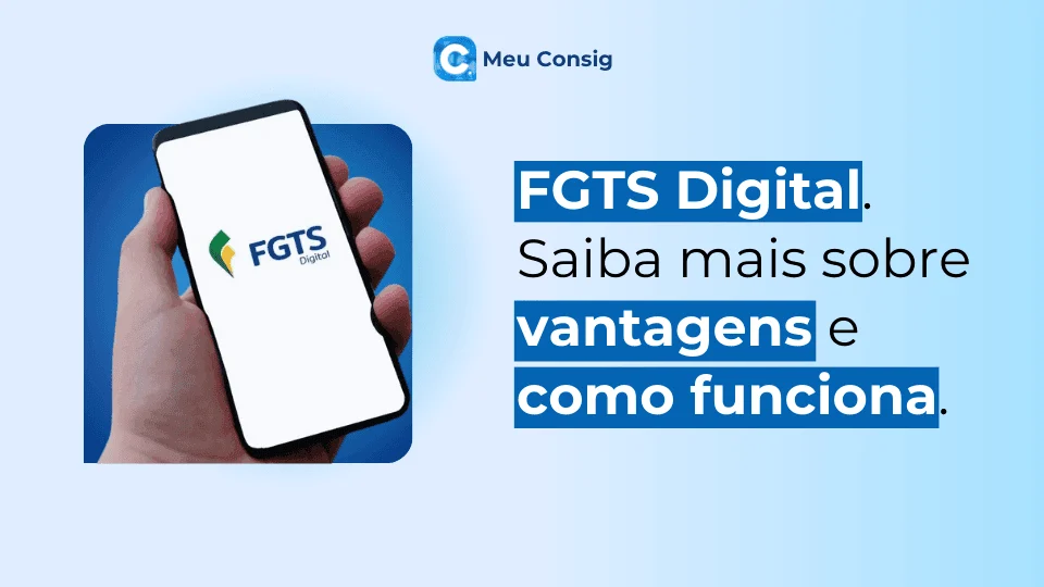 fgts digital vantagens e como funciona meu consig
