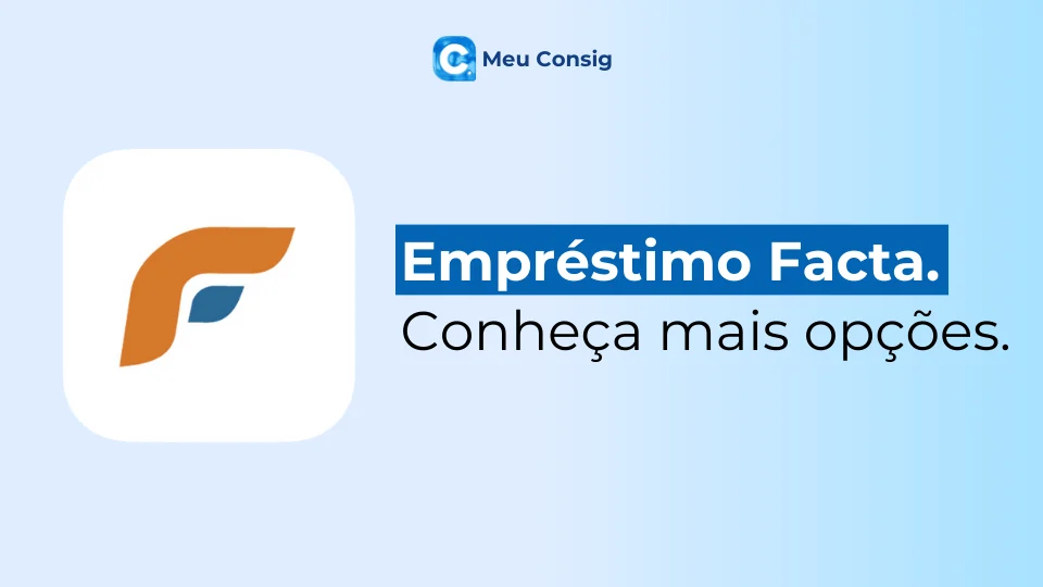 emprestimo facta conheça todas as opções. Como fazer emprestimo. Meu consig;