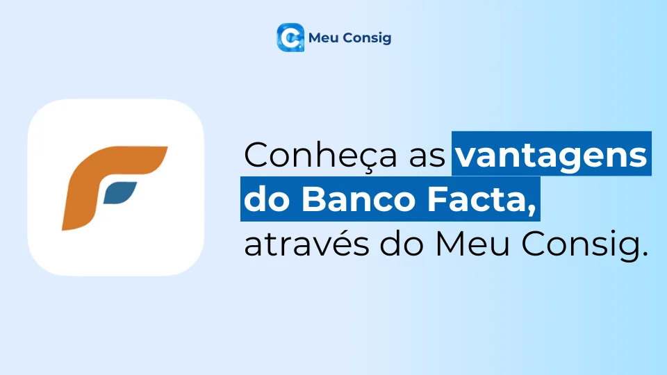 vantagens banco facta. quem é o banco facta ?